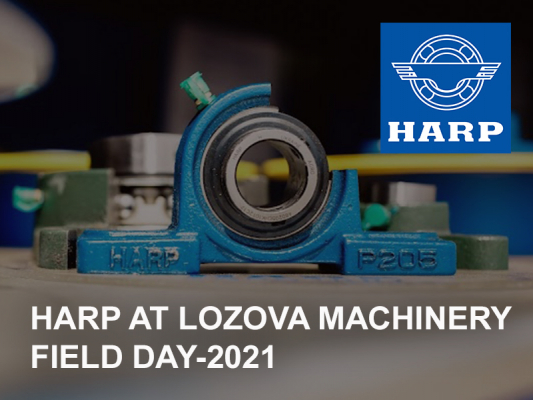 The best HARP bearing solutions at the LOZOVA MACHINERY FIELD DAY-2021 